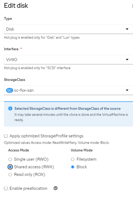 Figure 8: edit disk form with interface dropdown menu set to VirtIO and storage class set to sc-fsx-san. Shared access (RWX) and volume mode block are also selected. 
